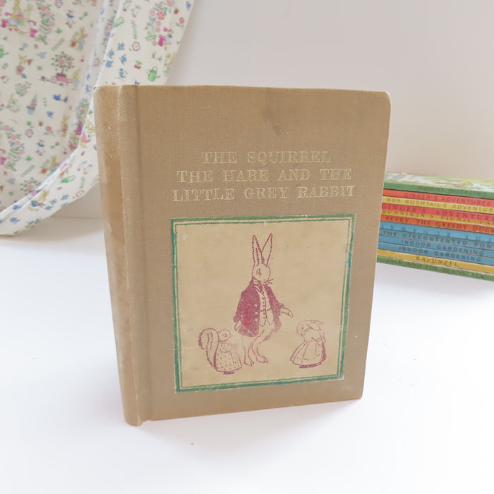 VINTAGE book - The Squirrel The Hare and The Little Grey Rabbit (1945)